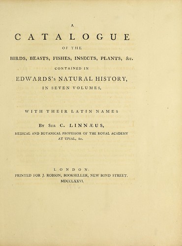 A catalogue of the birds, beasts, fishes, insects, plants, &c. contained in Edwards's natural history in seven volumes ...