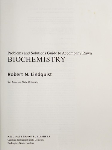 Problems and solutions guide to accompany Rawn Biochemistry