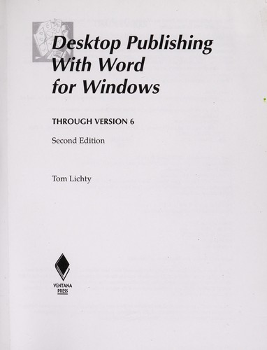 Desktop publishing with Word for Windows through version 6