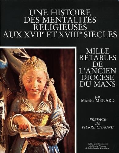 Une histoire des mentalités religieuses aux XVIIe et XVIIIe siècles