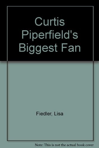 Curtis Piperfield's biggest fan