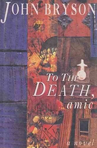 To the death, amic