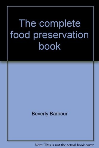 The complete food preservation book