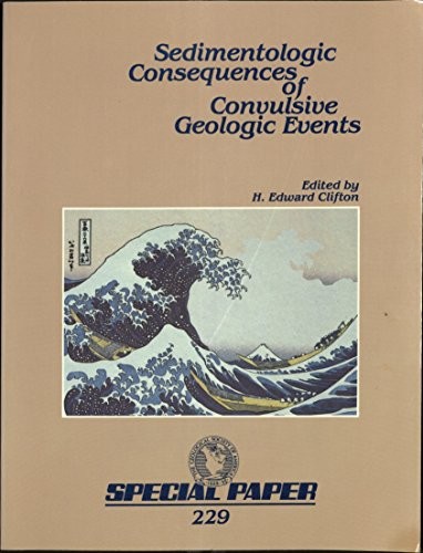 Sedimentologic consequences of convulsive geologic events