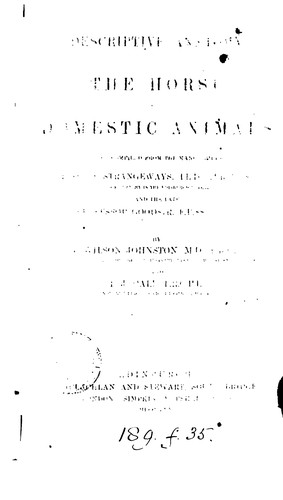 Descriptive anatomy of the horse and domestic animals. Chiefly compiled from the MSS. of T ...