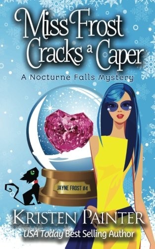 Miss Frost Cracks A Caper (Jayne Frost) (Volume 4)