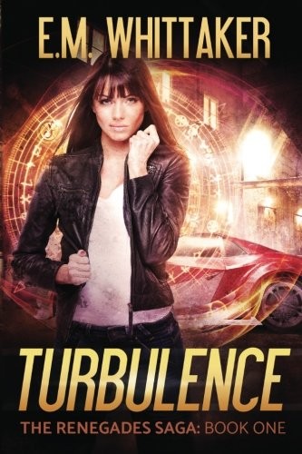 Turbulence: The Renegades Saga: Book One (Volume 1)