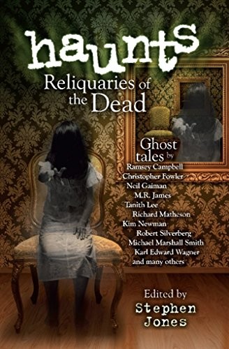 Haunts: Reliquaries of the Dead