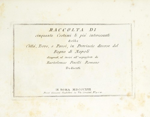 Raccolta di cinquanta costumi li più interessanti delle città, terre, e paesi, in provincie diverse del regno di Napoli