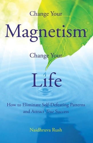 Change Your Magnetism, Change Your Life