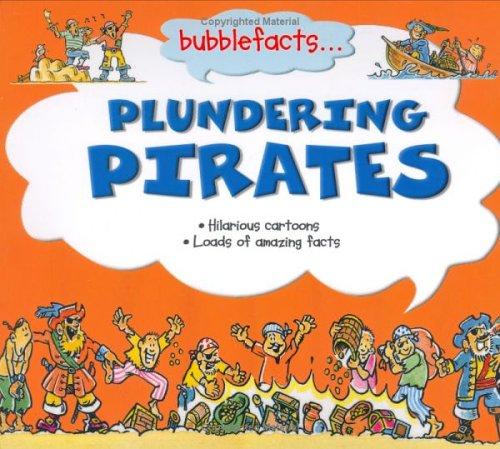 Plundering Pirates (Bubblefacts)