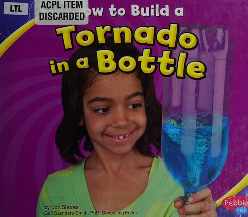 How to build a tornado in a bottle