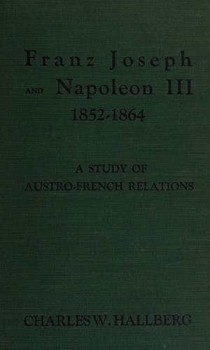 Franz Joseph and Napoleon III, 1852-1864