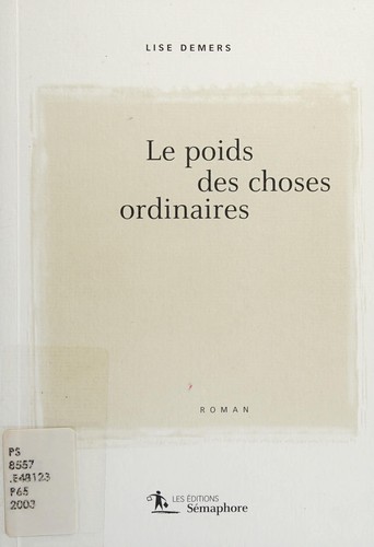 Le poids des choses ordinaires
