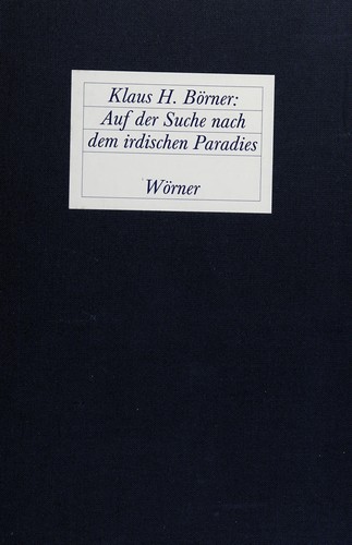 Auf der Suche nach dem irdischen Paradies