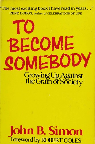 To become somebody
