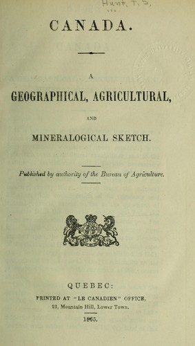 Canada.  A geographical, agricultural, and mineralogical sketch
