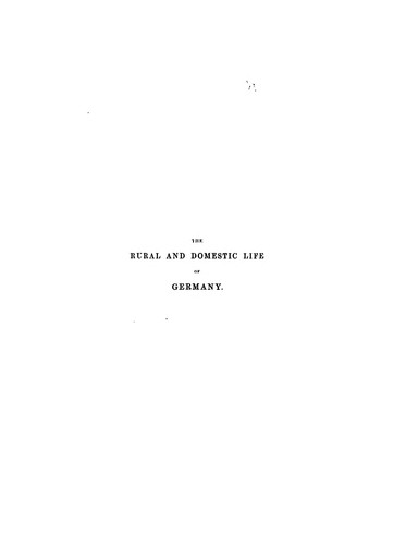 The rural and domestic life of Germany