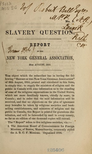 Slavery question.  Report of the New York general association, 26th August, 1855