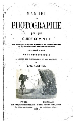 Manuel de photographie pratique: guide complet pour l'exercice de cet art, accompagné de ...