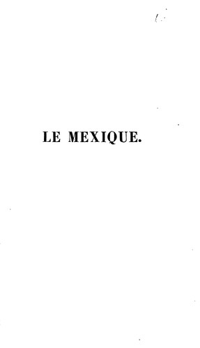 Le Mexique: souvenirs d'un voyageur