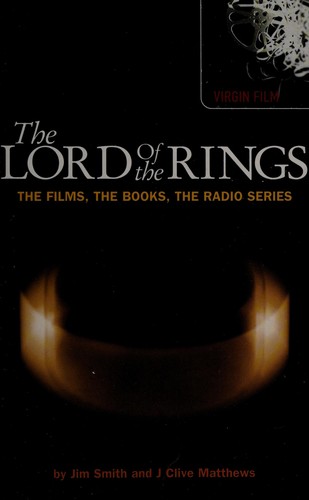 LORD OF THE RINGS: THE FILMS, THE BOOKS, THE RADIO SERIES.