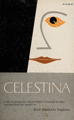 Celestina a Play in 21 Acts Attributed to Fernandode Rojas