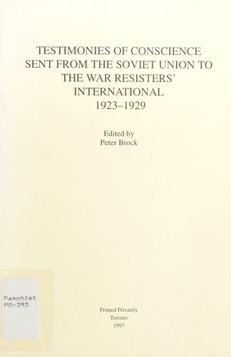 Testimonies of conscience sent from the Soviet Union to the War Resisters' International, 1923-1929