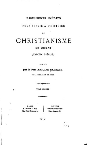 Documents inédits pour servir à l'histoire du christianisme en orient [XVIe ...