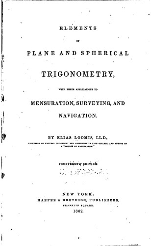 Elements of Plane and Spherical Trigonometry: With Their Applications to ...